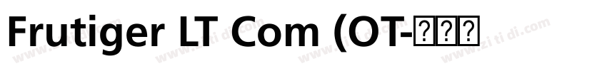 Frutiger LT Com (OT字体转换 Frutiger LT Com (OT字体转换